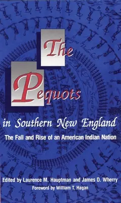 Pequots în sudul Noii Anglii, 198: Căderea și ascensiunea unei națiuni indiene americane (The Fall and Rise of an American Indian Nation) - The Pequots in Southern New England, 198: The Fall and Rise of an American Indian Nation