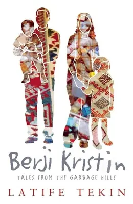 Berji Kristin: Povești din dealurile de gunoi - Berji Kristin: Tales from the Garbage Hills