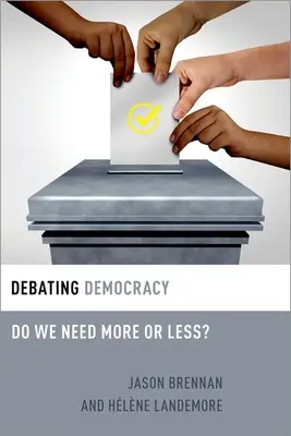 Dezbaterea democrației: Avem nevoie de mai mult sau de mai puțin? - Debating Democracy: Do We Need More or Less?