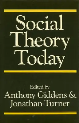 Teoria socială astăzi - Social Theory Today