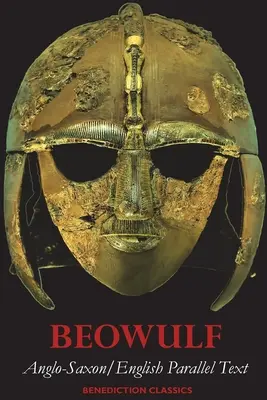 Beowulf: Text paralel în engleză anglo-saxonă - Beowulf: Anglo-Saxon English Parallel Text