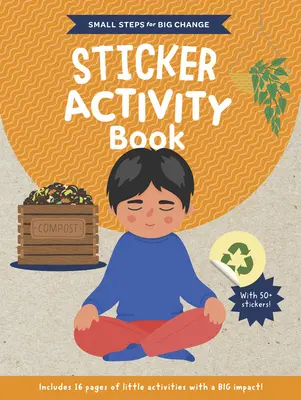 Pași mici pentru o schimbare mare Carte de activități cu autocolante - Small Steps for Big Change Sticker Activity Book