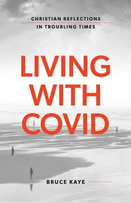 Trăind cu Covid: Reflecții creștine în vremuri tulburi - Living with Covid: Christian Reflections in Troubling Times