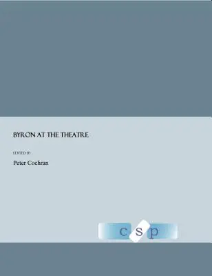 Byron la teatru - Byron at the Theatre