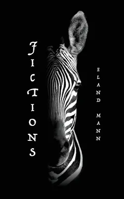 Ficțiuni: Povestiri scurte și alte limitări - Fictions: Short Stories and Other Limitations