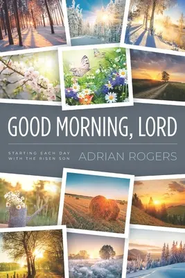 Bună dimineața, Doamne: Începeți fiecare zi cu Fiul înviat - Good Morning, Lord: Starting Each Day with the Risen Son