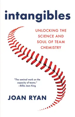 Intangibles: Descoperirea științei și a sufletului chimiei de echipă - Intangibles: Unlocking the Science and Soul of Team Chemistry