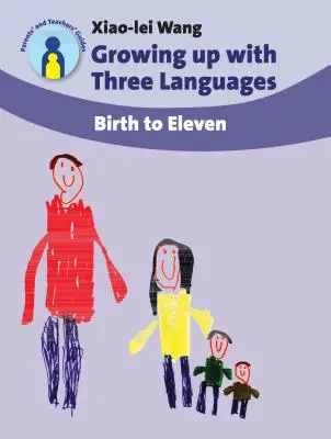 A crește cu trei limbi: De la naștere la unsprezece ani - Growing Up with Three Languages: Birth to Eleven