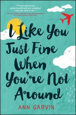 Îmi placi foarte bine când nu ești prin preajmă - I Like You Just Fine When You're Not Around