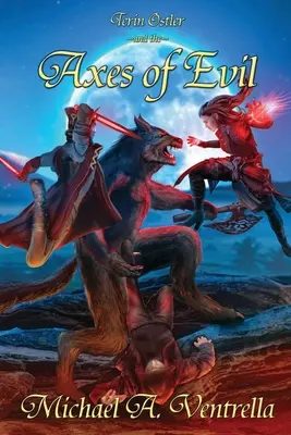 Terin Ostler și axele răului - Terin Ostler and the Axes of Evil