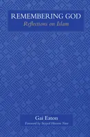 Amintirea lui Dumnezeu - Reflecții despre islam - Remembering God - Reflections on Islam