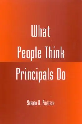 Ce cred oamenii că fac directorii - What People Think Principals Do
