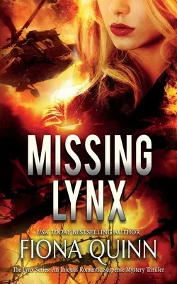 Missing Lynx: Un Iniquus Romantic Suspense Mystery Thriller - Missing Lynx: An Iniquus Romantic Suspense Mystery Thriller