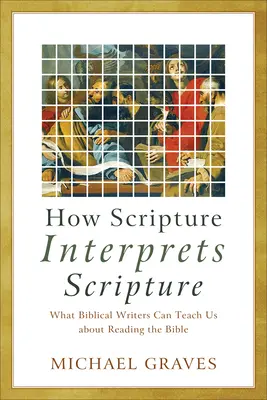 Cum interpretează Scriptura Scriptura - How Scripture Interprets Scripture