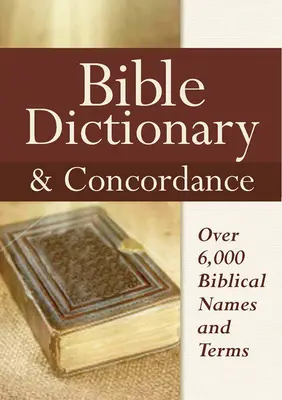 Dicționar biblic și Concordanță - Bible Dictionary & Concordance