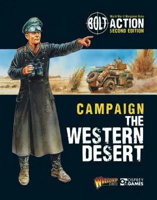 Bolt Action: Campania: Deșertul de Vest - Bolt Action: Campaign: The Western Desert