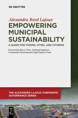 Empowering Municipal Sustainability: A Guide for Towns, Cities, and Citizens (Ghid pentru orașe și cetățeni) - Empowering Municipal Sustainability: A Guide for Towns, Cities, and Citizens