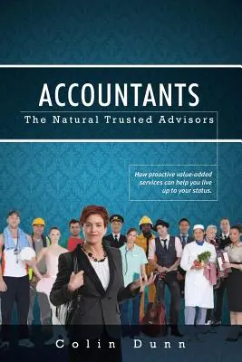 Contabilii: The Natural Trusted Advisors (Consilierii de încredere naturali) - Accountants: The Natural Trusted Advisors
