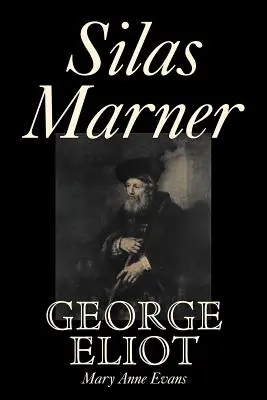 Silas Marner de George Eliot, Ficțiune, Clasici - Silas Marner by George Eliot, Fiction, Classics