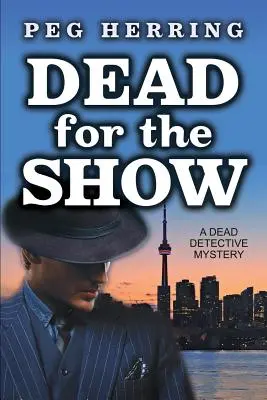 Dead for the Show: Un mister de detectiv mort - Dead for the Show: A Dead Detective Mystery