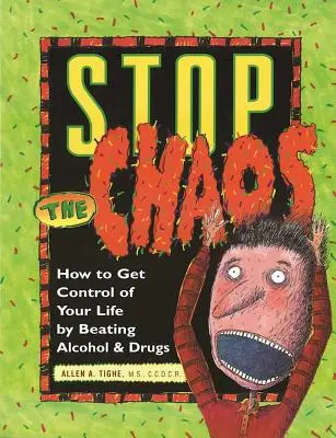 Cartea de lucru Stop the Chaos: Cum să preiei controlul asupra vieții tale învingând alcoolul și drogurile - Stop the Chaos Workbook: How to Get Control of Your Life by Beating Alcohol and Drugs