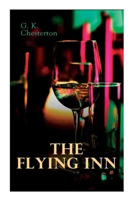 Hanul zburător: Roman distopic - The Flying Inn: Dystopian Novel