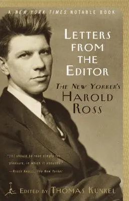 Scrisori de la editor: Harold Ross din The New Yorker - Letters from the Editor: The New Yorker's Harold Ross