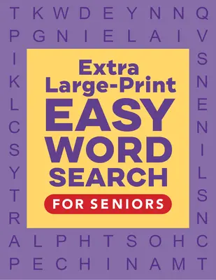 Căutare ușoară de cuvinte pentru seniori cu tipar foarte mare - Extra Large-Print Easy Word Search for Seniors