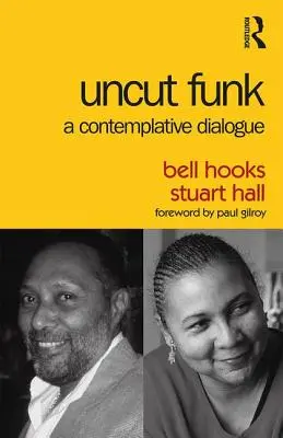 Uncut Funk: Un Dialog Contemplativ - Uncut Funk: A Contemplative Dialogue