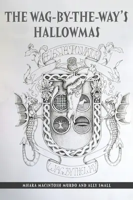 Hallowmas-ul lui Wag-By-The-Way - The Wag-By-The-Way's Hallowmas