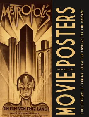Afișe de film: Istoria cinematografiei de la origini până în prezent (The History of Cinema from the Origins to the Present) - Movie Posters: The History of Cinema from the Origins to the Present