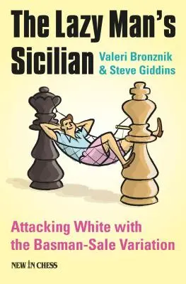 Siciliana omului leneș: Atacul și surpriza albilor - The Lazy Man's Sicilian: Attack and Surprise White
