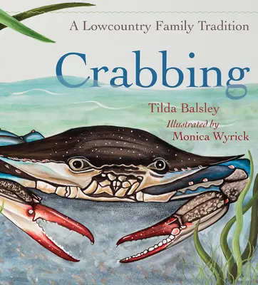 Crabbing: O tradiție familială din Lowcountry - Crabbing: A Lowcountry Family Tradition
