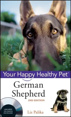 Câine ciobănesc german: Animalul tău fericit și sănătos [Cu DVD] - German Shepherd Dog: Your Happy Healthy Pet [With DVD]