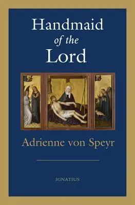Slujnica Domnului - 2. Edition - Handmaid of the Lord - 2nd. Edition