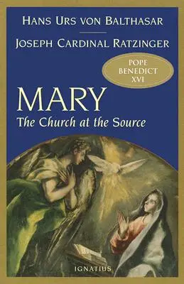 Maria: Biserica la sursă - Mary: The Church at the Source