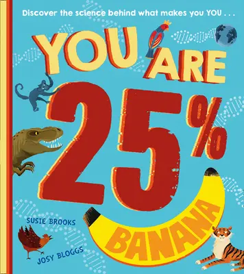 Tu ești 25% banană - You Are 25% Banana