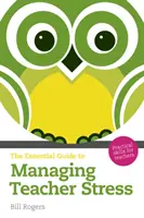 Ghid esențial pentru gestionarea stresului profesorilor - Abilități practice pentru profesori - Essential Guide to Managing Teacher Stress - Practical Skills for Teachers