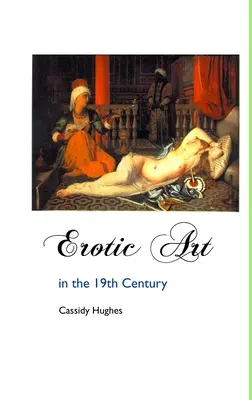 Arta erotică în secolul al XIX-lea - Erotic Art in the 19th Century