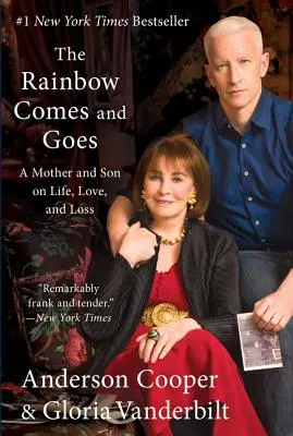 Curcubeul vine și pleacă: A Mother and Son on Life, Love, and Loss - The Rainbow Comes and Goes: A Mother and Son on Life, Love, and Loss