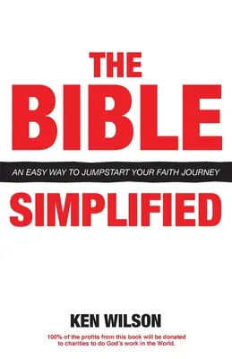 Biblia... simplificată: O modalitate ușoară de a-ți începe călătoria în credință - The Bible... Simplified: An Easy Way to Jumpstart Your Faith Journey