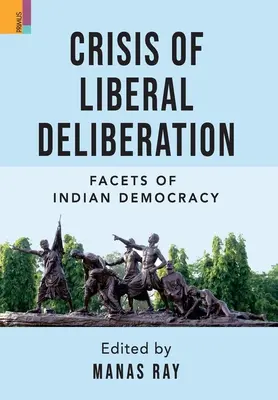 Criza deliberării liberale: Fațete ale democrației indiene - Crisis of Liberal Deliberation: Facets of Indian Democracy