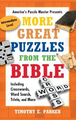 Mai multe puzzle-uri grozave din Biblie: Inclusiv cuvinte încrucișate, căutări în cuvinte, triviate și multe altele - More Great Puzzles from the Bible: Including Crosswords, Word Search, Trivia, and More