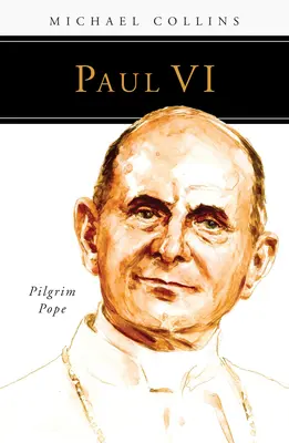 Paul al VI-lea: Papa pelerin - Paul VI: Pilgrim Pope