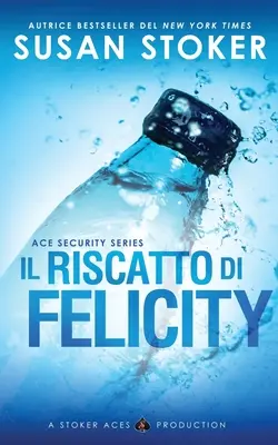 Riscul lui Felicity - Il riscatto di Felicity