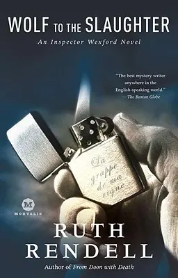 Wolf to the Slaughter: Un mister al inspectorului Wexford - Wolf to the Slaughter: An Inspector Wexford Mystery