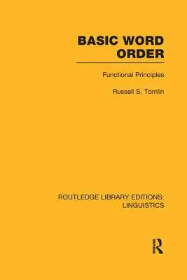 Basic Word Order (Rle Lingvistică B: Gramatică): Principii funcționale - Basic Word Order (Rle Linguistics B: Grammar): Functional Principles