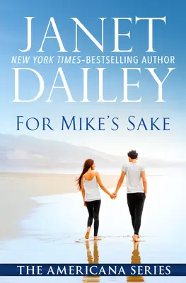 De dragul lui Mike - For Mike's Sake