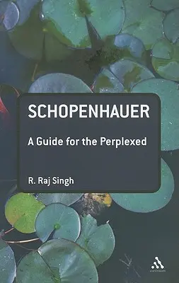 Schopenhauer: Un ghid pentru cei perplecși - Schopenhauer: A Guide for the Perplexed