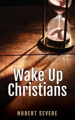 Treziți-vă, creștini - Wake Up Christians